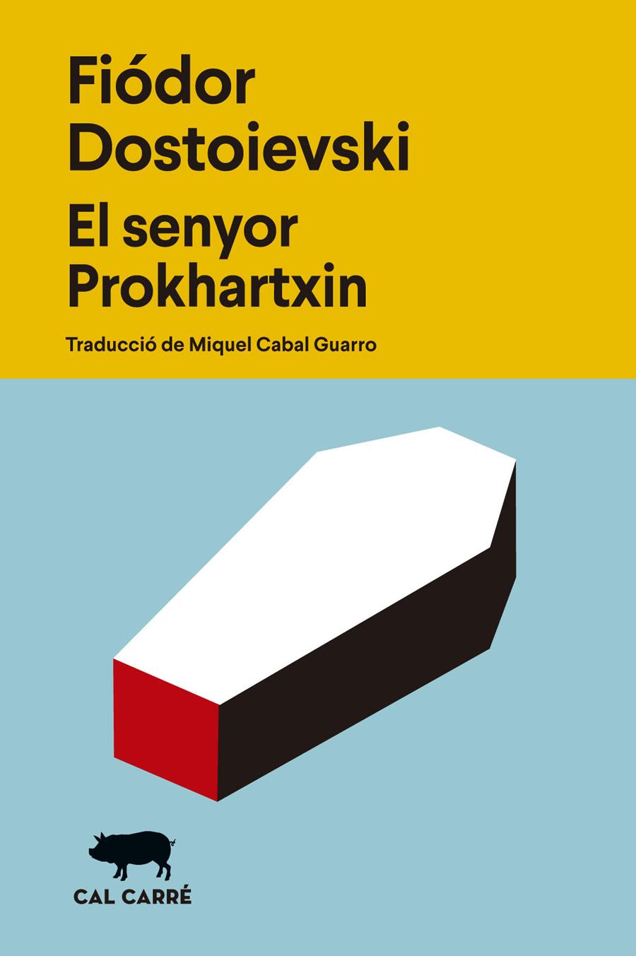 El senyor Prokhartxin | Fiódor Dostoievski
