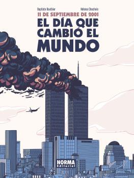 11 de septiembre de 2001.El día que cambió el mundo | Bouthier, Jerry; Chochois, Héloïse