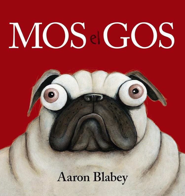 Mos el gos | Blabey, Aaron | Cooperativa autogestionària