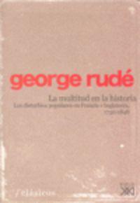 La multitud en la historia | Rudé, George | Cooperativa autogestionària