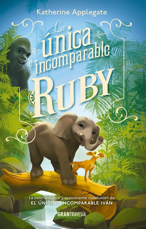 La única e  incomparable Ruby | Applegate, Katherine | Cooperativa autogestionària