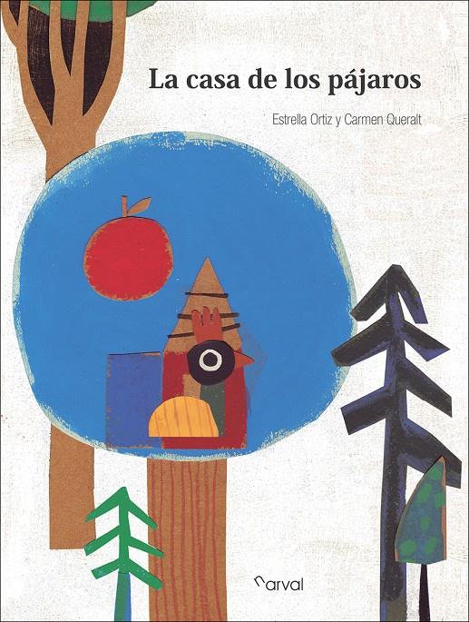 La casa de los pájaros | Ortiz, Estrella