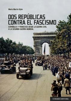 Dos repúblicas contra el fascismo | Martín Gijón, Mario