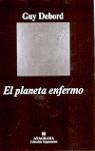 El planeta enfermo | Debord, Guy