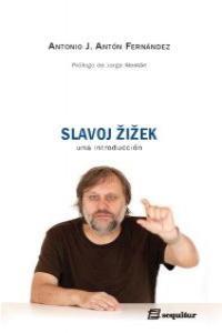 Slavoj Zizek. Una introducción | Antonio J. Antón Fernández | Cooperativa autogestionària