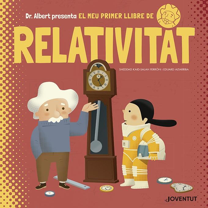 El meu primer llibre de Relativitat | Kaid-Salah Ferrón, Sheddad