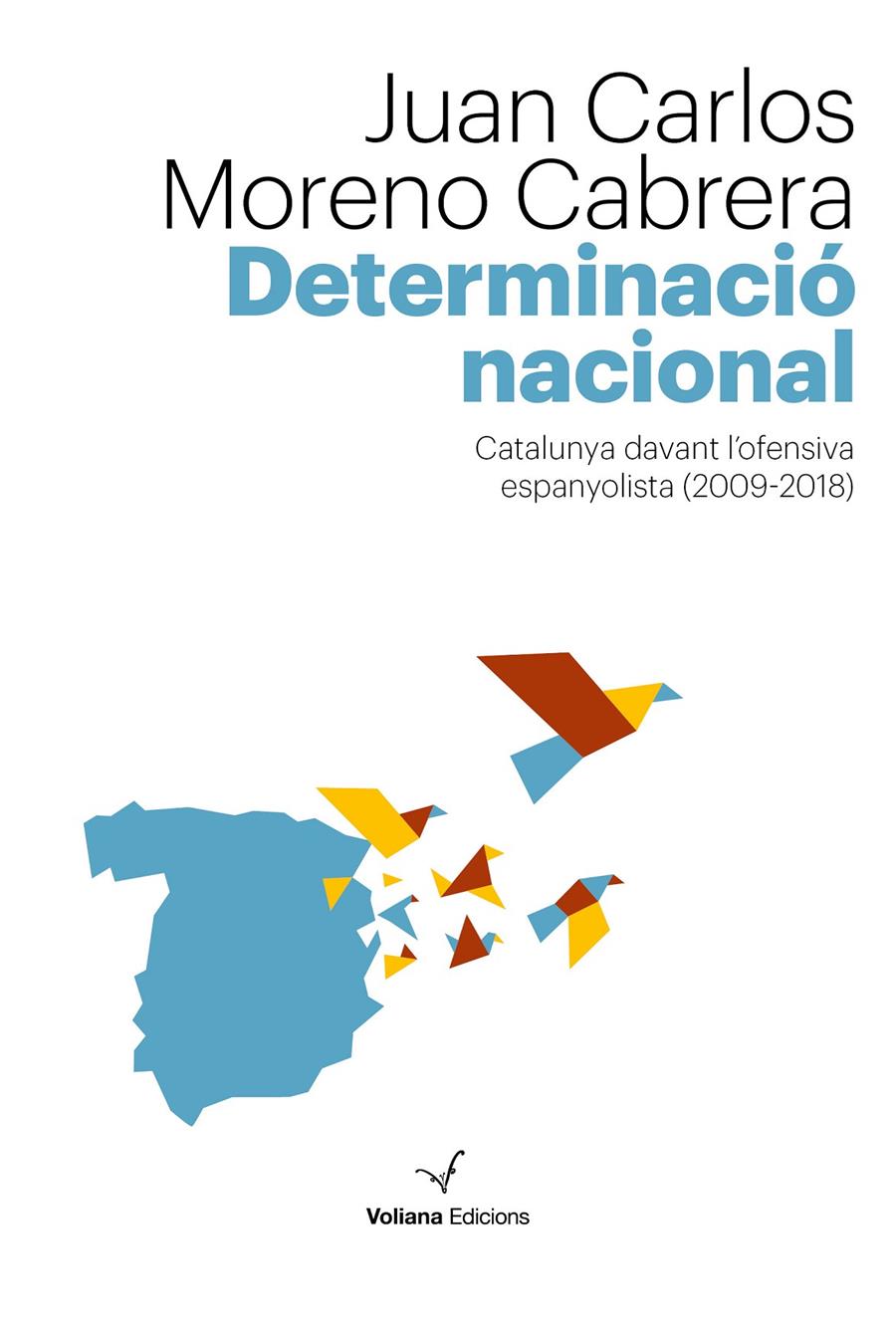 Determinació nacional | Moreno Cabrera, Juan Carlos