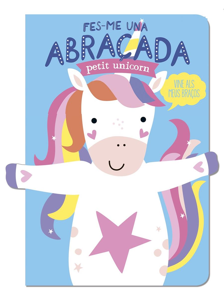 Fes-me una abraçada petit unicorn | Louwers, Tanja/de Beer, Esther