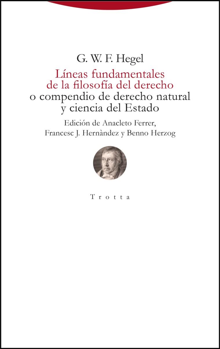 Líneas fundamentales de la filosofía del derecho | Hegel, Georg Wilhelm Friedrich