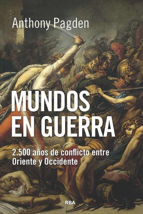 Mundos en guerra | Pagden, Anthony