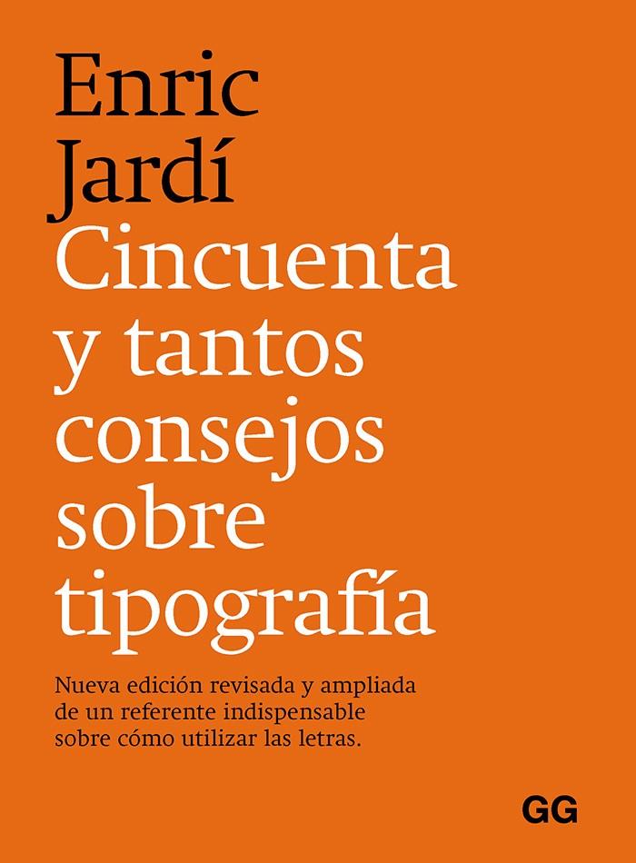 Cincuenta y tantos consejos sobre tipografía | Jardí i Soler, Enric