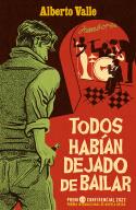 Todos habían dejado de bailar | Valle, Alberto
