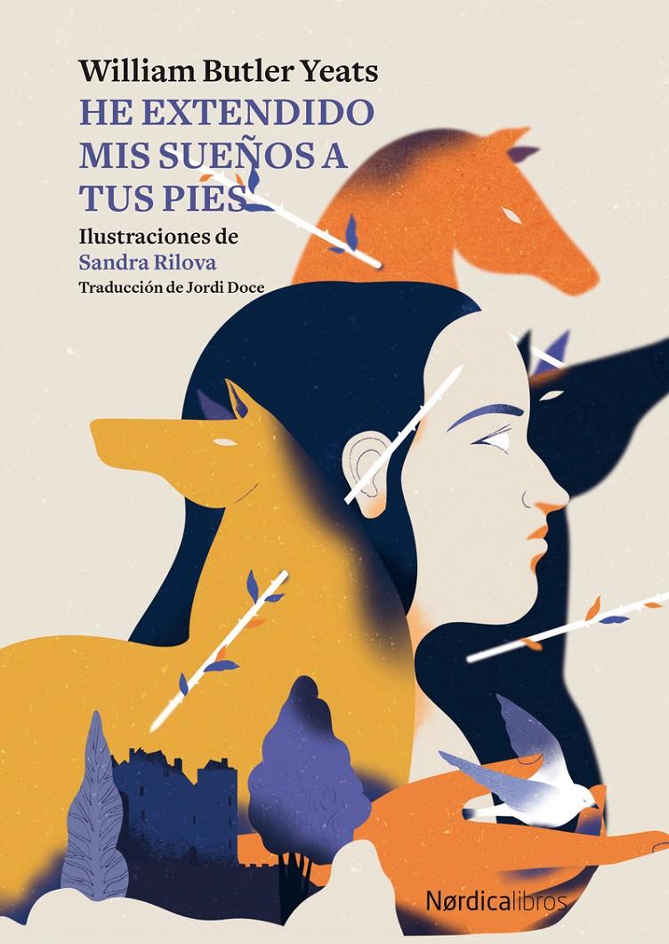 He extendido mis sueños a tus pies | Yeats, William Butler