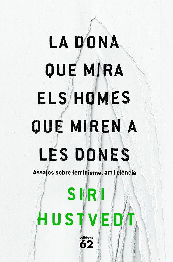 La dona que mira els homes que miren a les dones | Siri Hustvedt