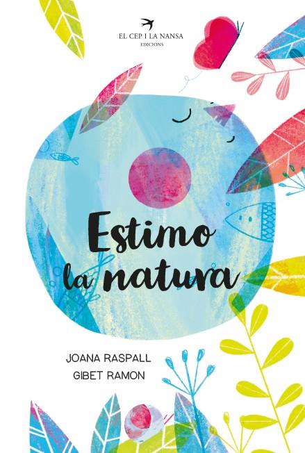 Estimo la natura | Raspall i Juanola, Joana