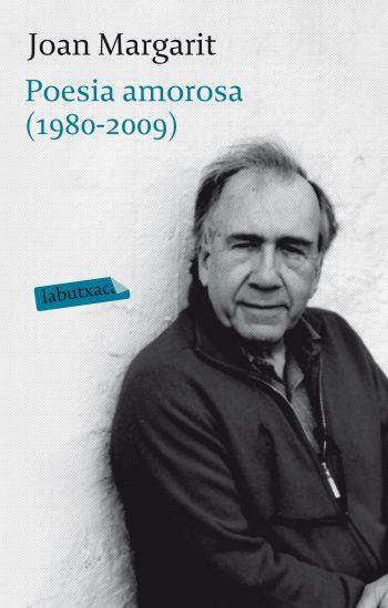 Poesia amorosa (1980-2009) | Margarit, Joan | Cooperativa autogestionària