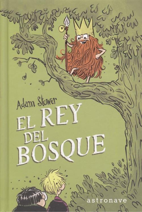 El rey del bosque | Stower, Adam
