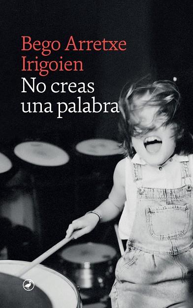 No creas una palabra | Arretxe, Begoña
