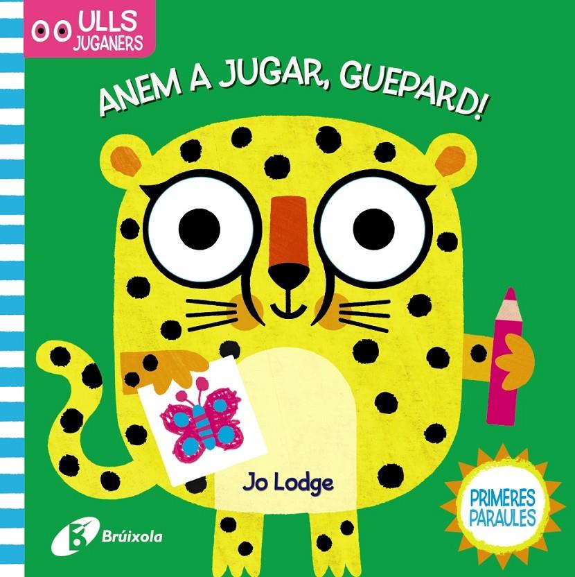 Ulls juganers. Anem a jugar, Guepard! | Varios Autores