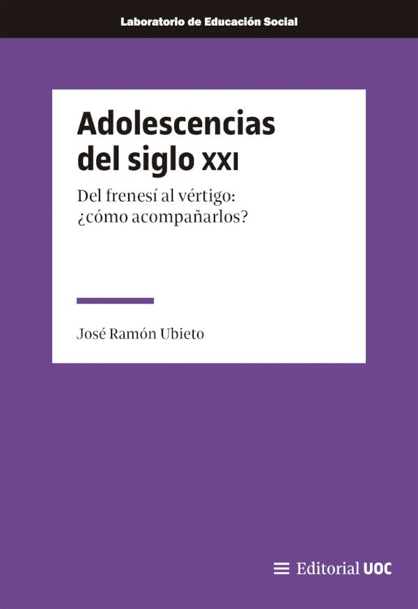 Adolescencias del siglo XXI | Ubieto Pardo, José Ramón