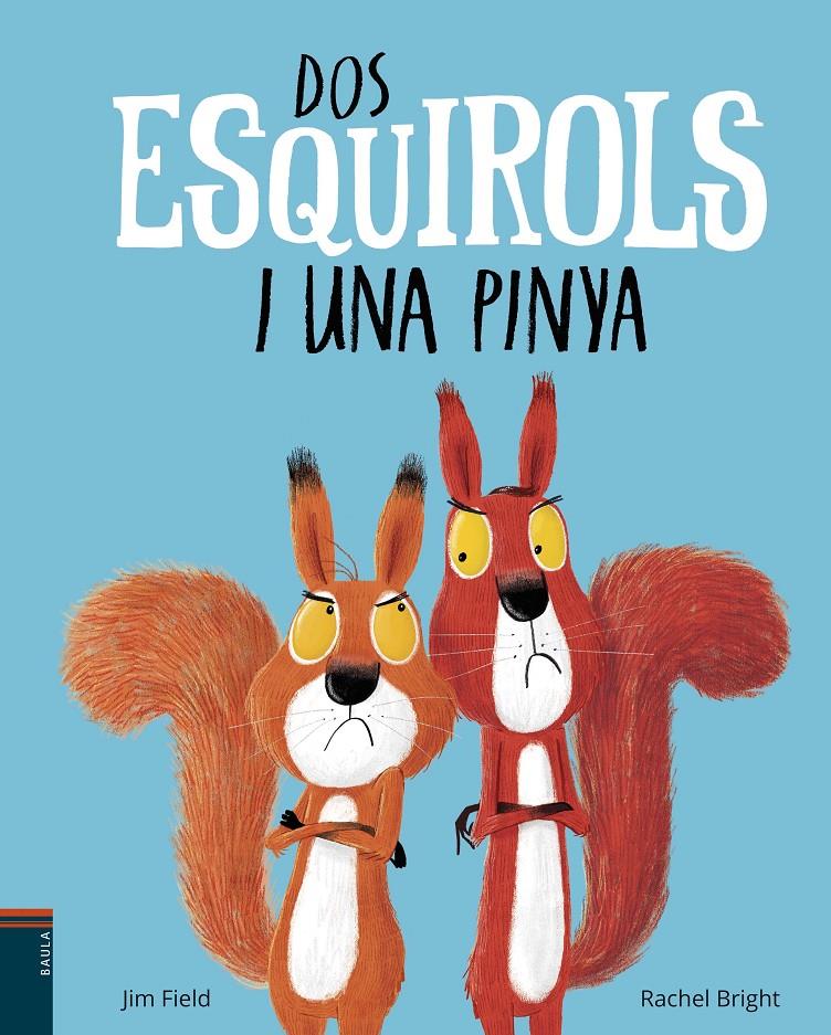 Dos esquirols i una pinya | Bright, Rachel