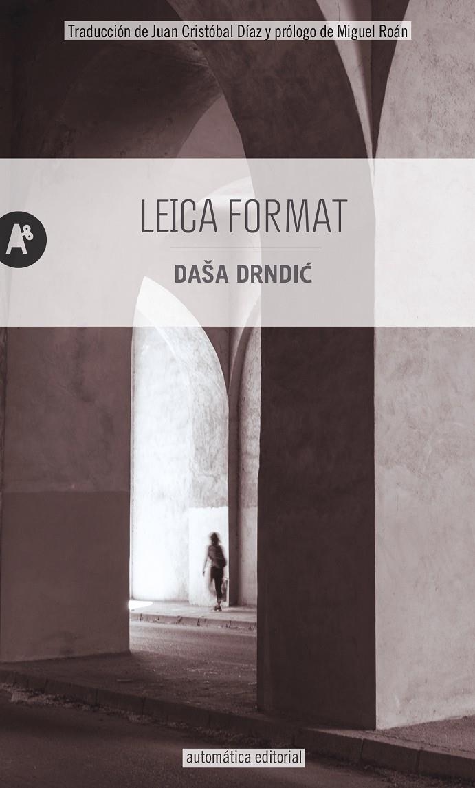 Leica Format | Drndic, Daša