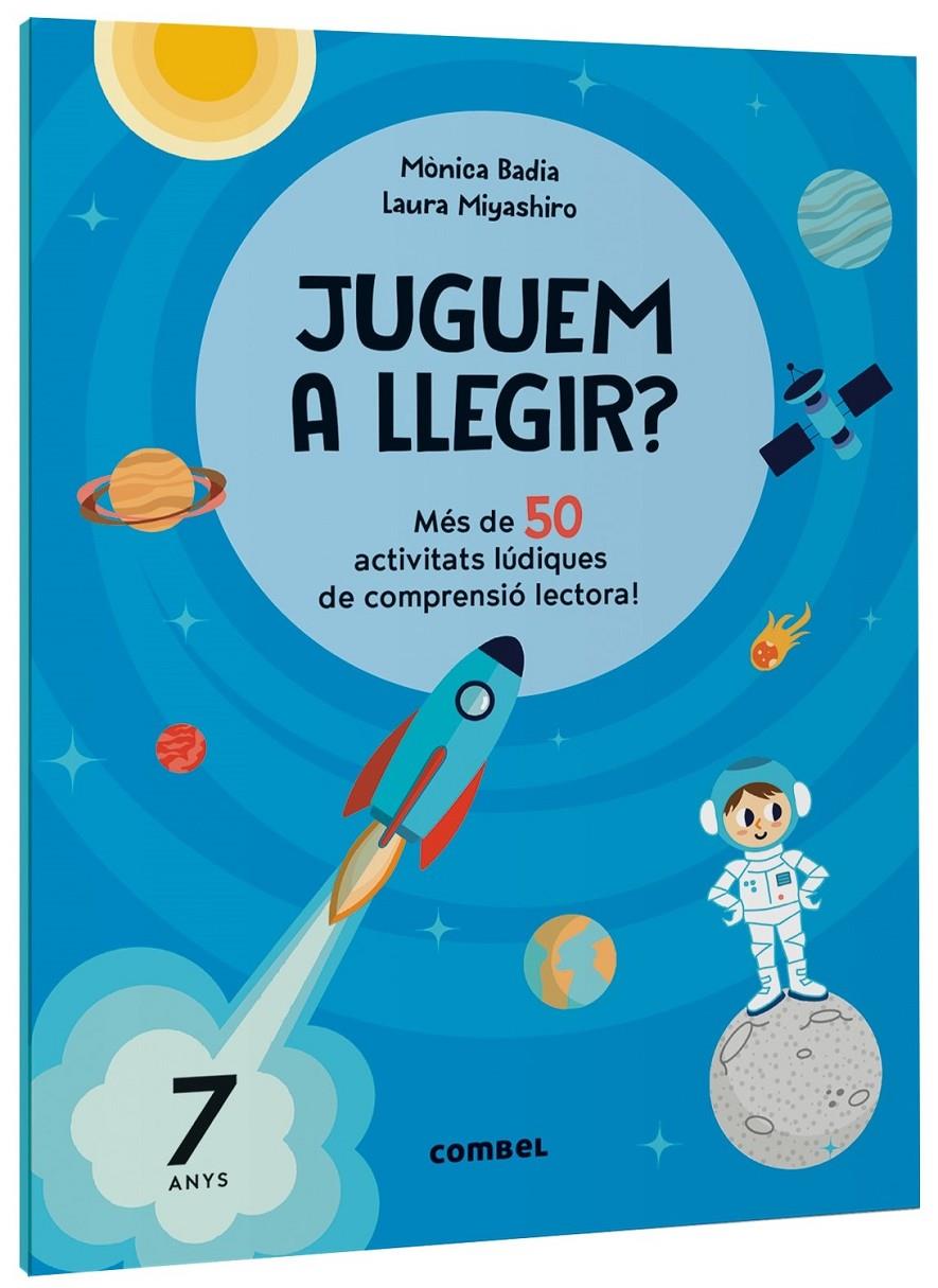 Juguem a llegir? Més de 50 activitats lúdiques de comprensió lectora! 7 anys | Badia Cantarero, Mònica | Cooperativa autogestionària