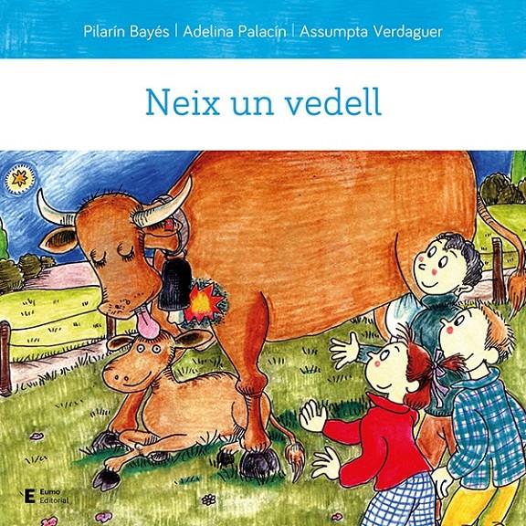 Neix un vedell | Palacín Peguera, Adelina/Bayés Luna, Pilarín/Verdaguer Dodas, Assumpta