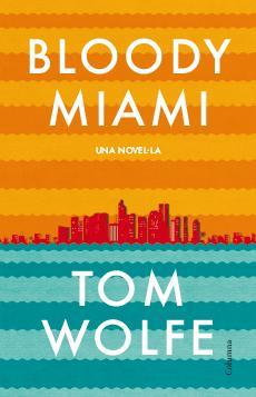Bloody Miami | Tom Wolfe | Cooperativa autogestionària