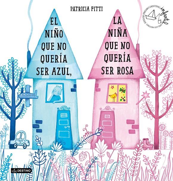 El niño que no quería ser azul, la niña que no quería ser rosa | Fitti, Patricia