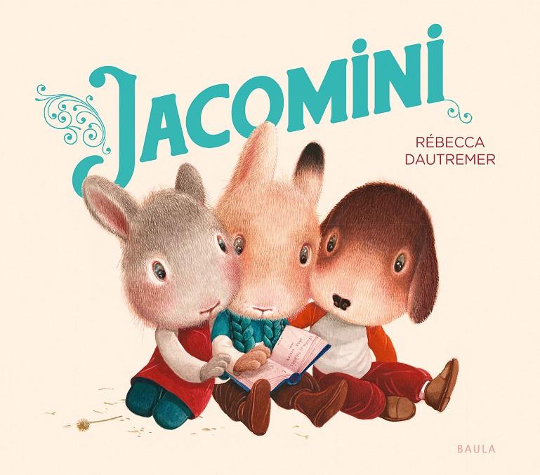 Jacomini | Dautremer, Rébecca