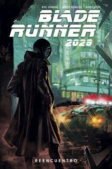 Blade Runner 1. Reencuentro | Guinaldo, Andrés; Johson, Mike; Green, Michael