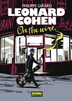 Leonard Cohen. On the wire | Girard