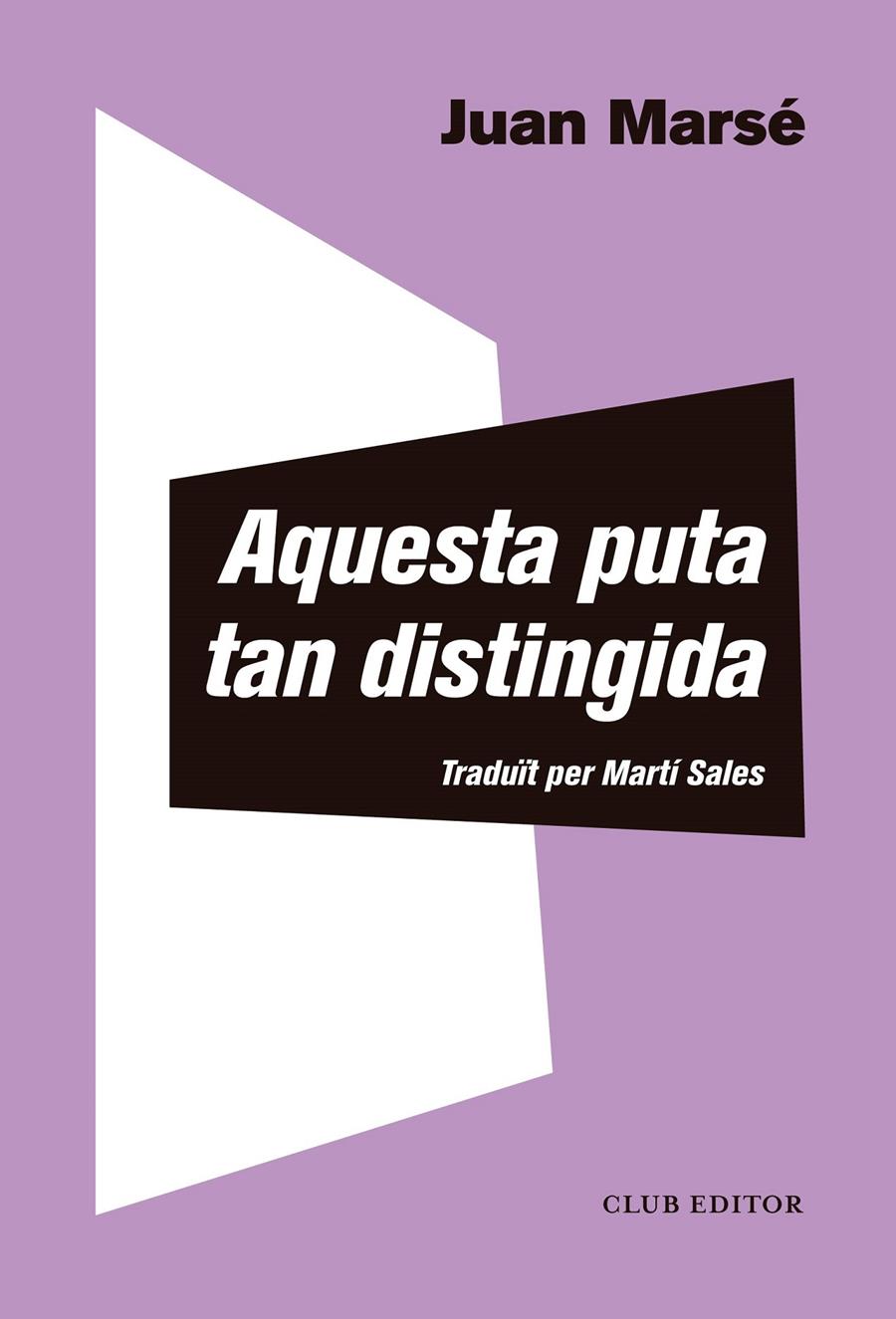 Aquesta puta tan distingida | Marsé, Juan | Cooperativa autogestionària