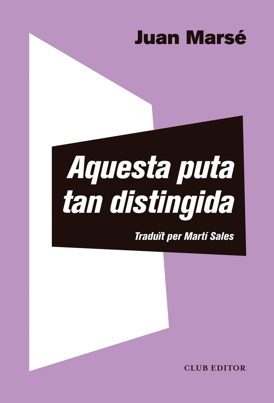 Aquesta puta tan distingida | Marsé, Juan