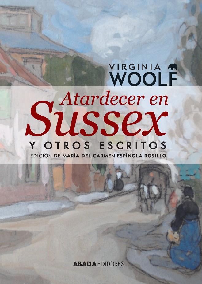 Atardecer en Sussex y otros escritos | Woolf, Virginia