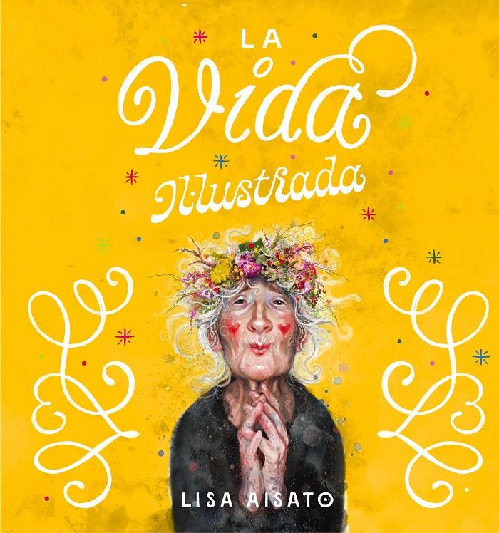 La vida il·lustrada | Aisato, Lisa | Cooperativa autogestionària