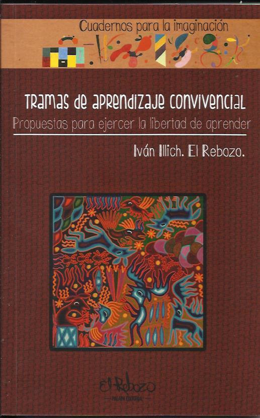 Tramas de aprendizaje convivencial | Illich, Ivan