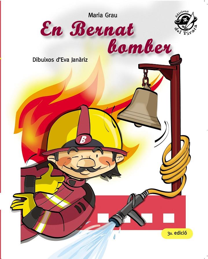 En Bernat bomber | Grau, Maria / Janàriz, Eva (il·l.) | Cooperativa autogestionària