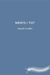 Menys i tot | Escoffet, Eduard