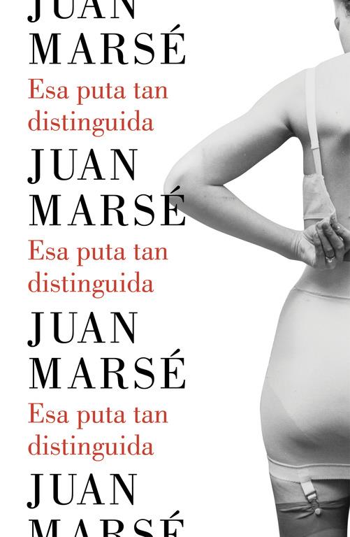 Esa puta tan distinguida | MARSE, JUAN | Cooperativa autogestionària