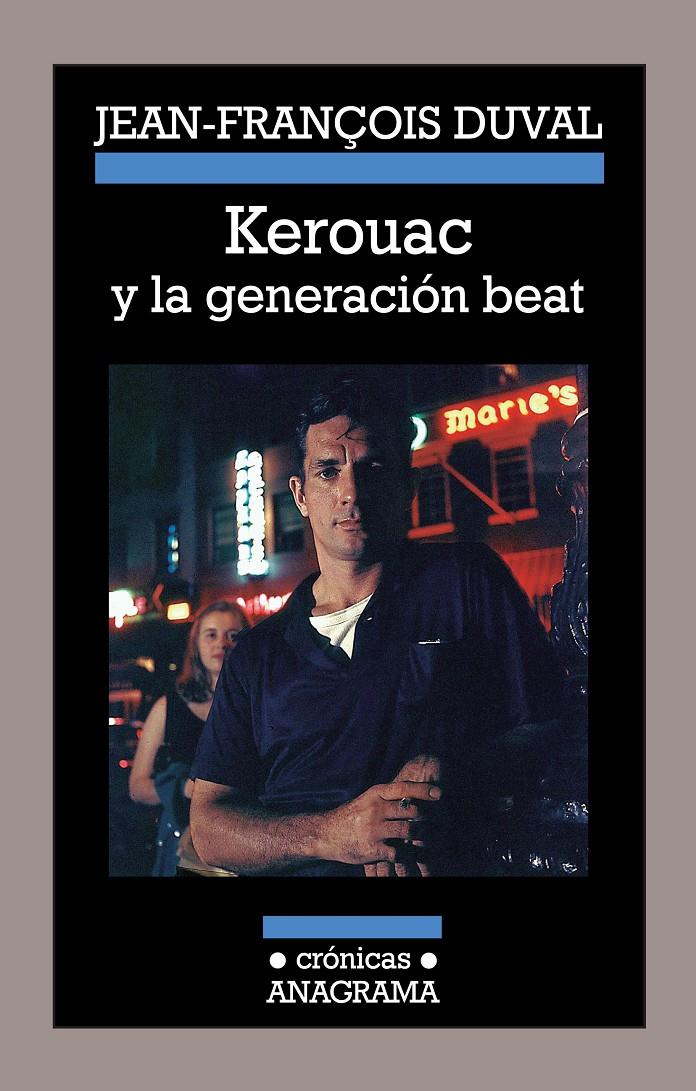Kerouac y la generación beat | Duval, Jean-François