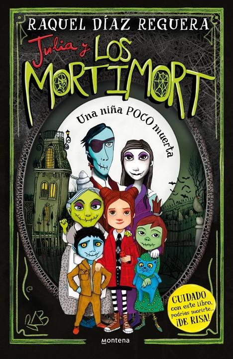 Julia y Los Mortimort 1 - Una niña POCO muerta | Díaz Reguera, Raquel