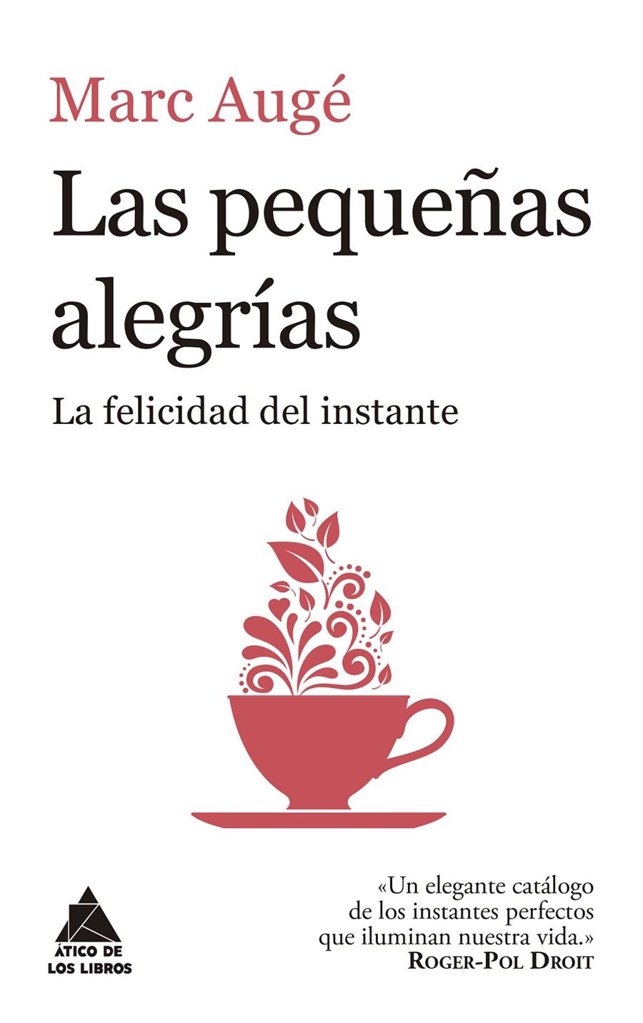 Las pequeñas alegrías | Augé, Marc