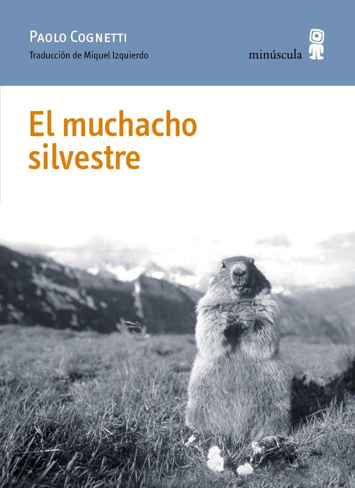 El muchacho silvestre | Cognetti, Paolo