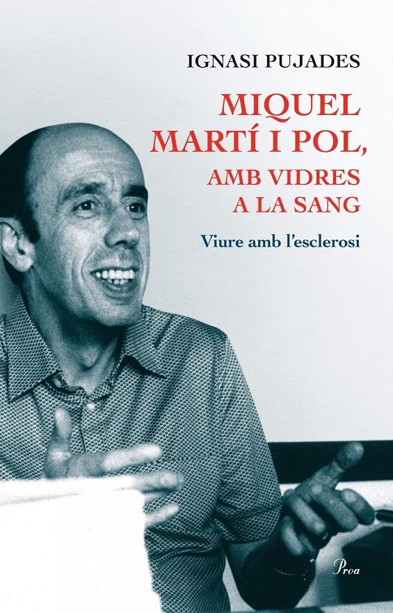 Miquel Martí i Pol, amb vidres a la sang | Ignasi Pujades Domingo