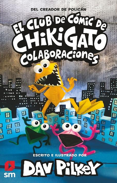 Chikigato 4. Colaboraciones  COLABORACIONES | Pilkey, Dav