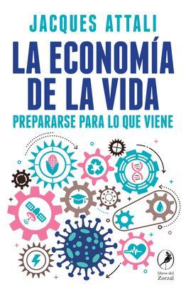 La economía de la vida | Jacques, Atalli