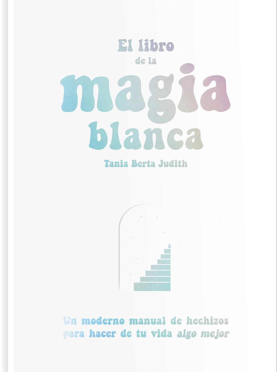 El libro de la magia blanca | Berta Judith, Tania