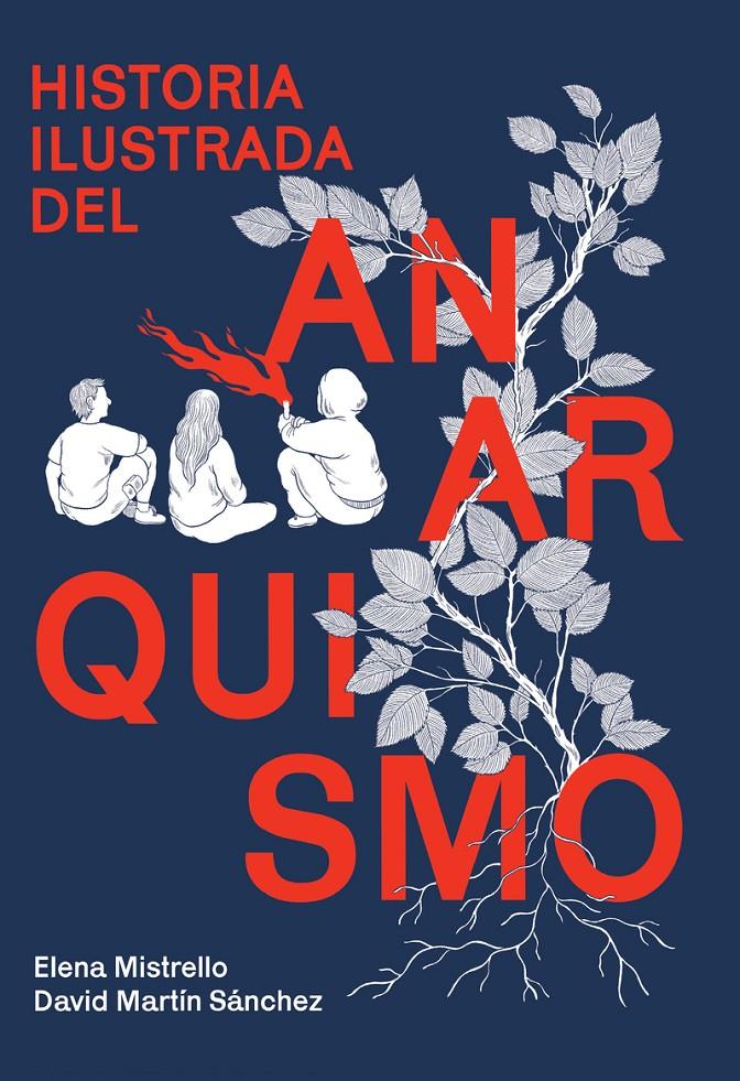 Historia ilustrada del anarquismo | Martin, David/Mistrello, Elena